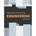 Machine Learning Engineering