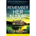 Remember Her Name: An absolutely gripping crime thriller and mystery novel