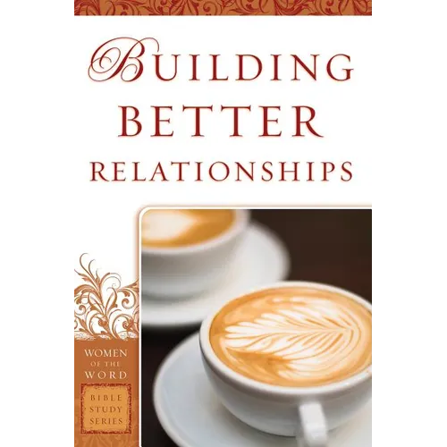 Building Better Relationships
