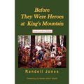 Before They Were Heroes at King's Mountain (South Carolina Edition)