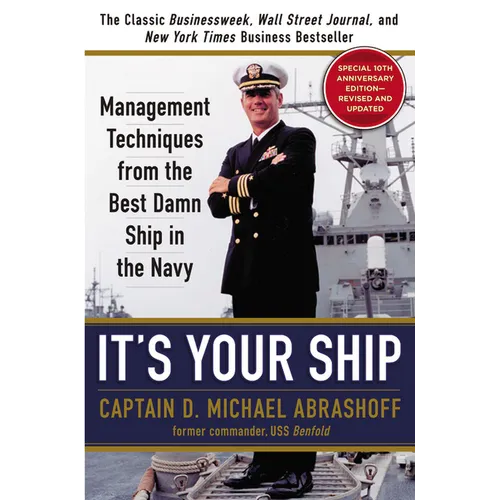 It's Your Ship: Management Techniques from the Best Damn Ship in the Navy