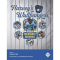 Harvey's Wallbangers: The 1982 Milwaukee Brewers