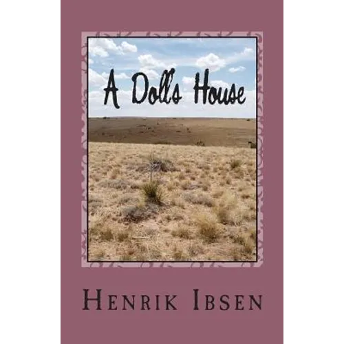 A Doll's House: Three ACT Play