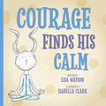 Courage Finds His Calm