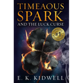 Timeaous Spark: And the Luck Curse