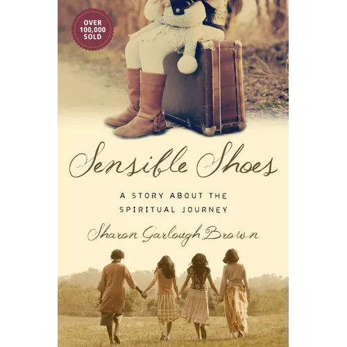 Sensible Shoes: A Story about the Spiritual Journey