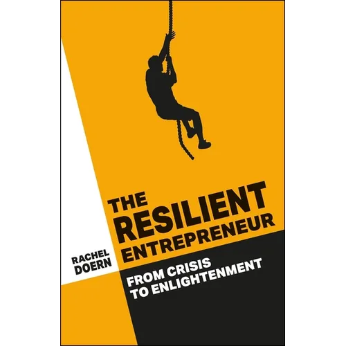 The Resilient Entrepreneur: From Crisis to Enlightenment