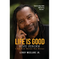 Life is Good, Post Stroke: I Am Now Better Not Bitter