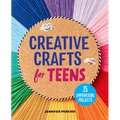 Creative Crafts for Teens: 25 Empowering Projects