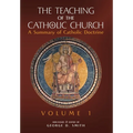 The Teaching of the Catholic Church: Volume 1: A Summary of Catholic Doctrine