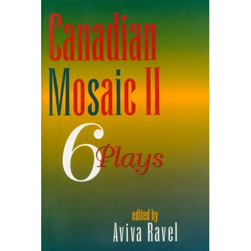 Canadian Mosaic II: 6 Plays