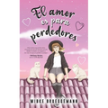 Amor Es Para Perdedores, El