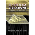 Random Vibrations: Theory and Practice