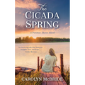 The Cicada Spring: A Potomac Shores Novel