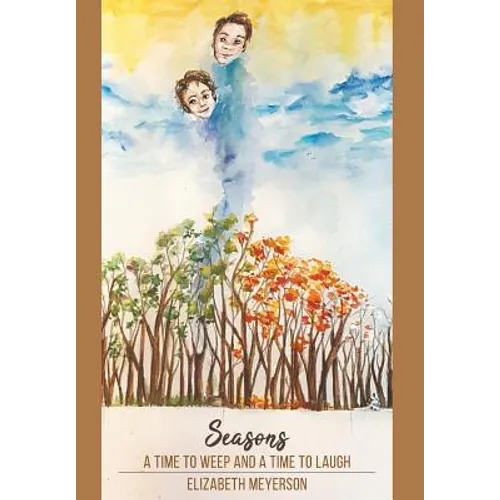 Seasons: A Time to Weep and a Time to Laugh