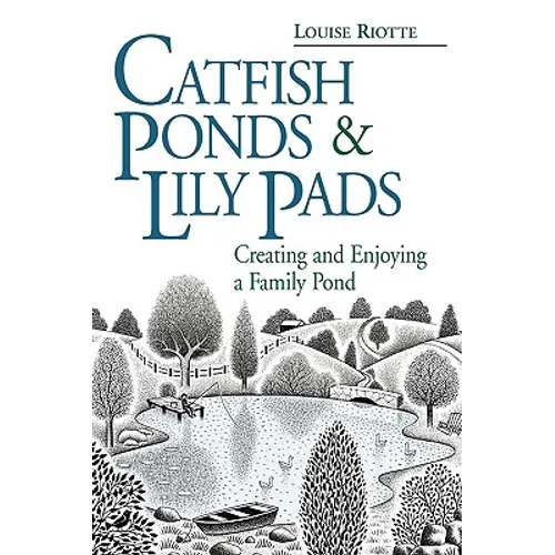 Catfish Ponds and Lily Pads