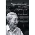 Wandering Lonely as a Cloud: A Lifetime Journey Across Oceans, Eras, and Cultures