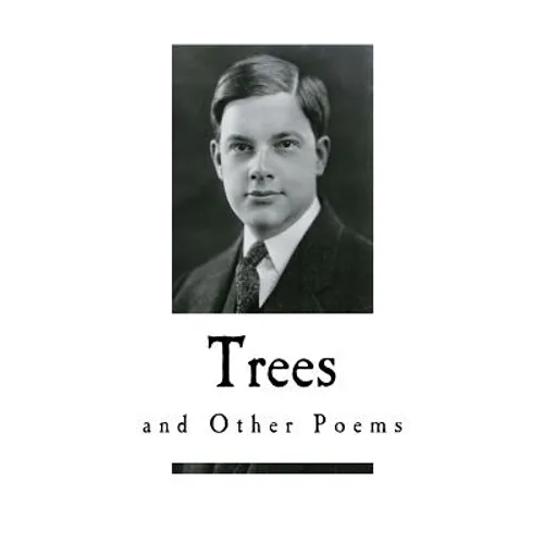Trees: And Other Poems