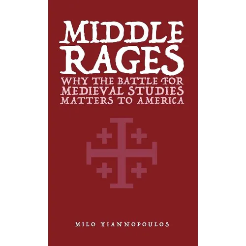 Middle Rages: Why The Battle For Medieval Studies Matters To America