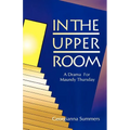 In the Upper Room: A Drama for Maundy Thursday