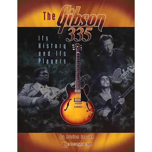 The Gibson 335: Its History and Its Players