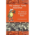 The Cowboys' Turtle Association: The Birth of Professional Rodeo