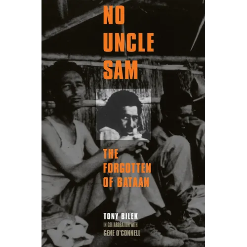 No Uncle Sam: The Forgotten of Bataan