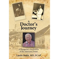 A Doctor's Journey: A Hungarian's Realization of the American Dream