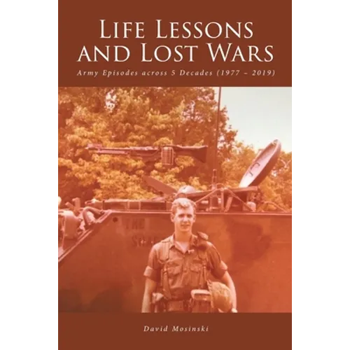 Life Lessons and Lost Wars: Army Episodes across 5 Decades (1977 - 2019)