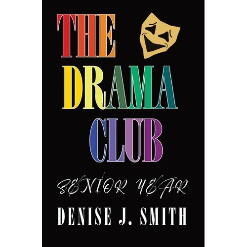 The Drama Club: Senior Year