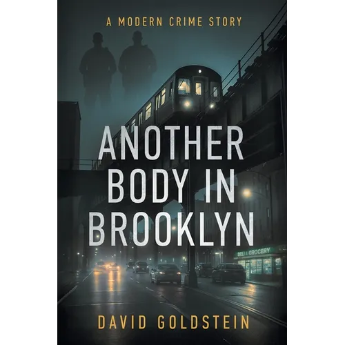 Another Body in Brooklyn: A Modern Crime Story
