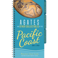 Agates and Other Collectibles of the Pacific Coast: Your Way to Easily Identify Agates