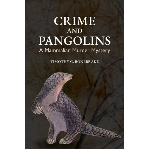 Crime and Pangolins: A Mammalian Murder Mystery