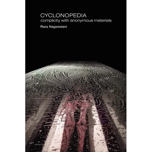 Cyclonopedia: Complicity with Anonymous Materials