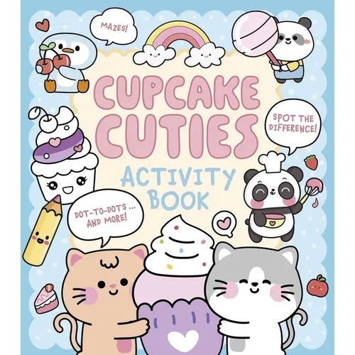 Cupcake Cuties Activity Book: Mazes, Spot the Difference, Dot-To-Dots... and More!