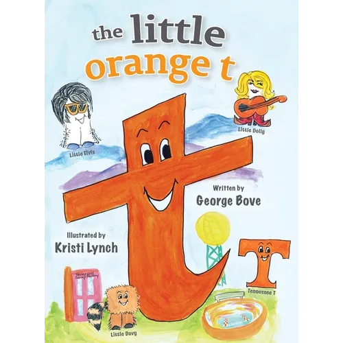 The little orange t: Read Outloud Fun Alphabet Book for Children