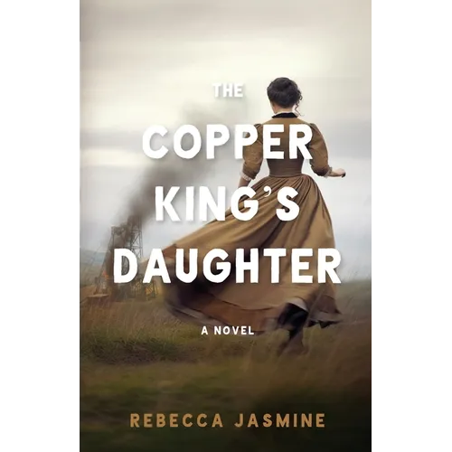 The Copper King's Daughter