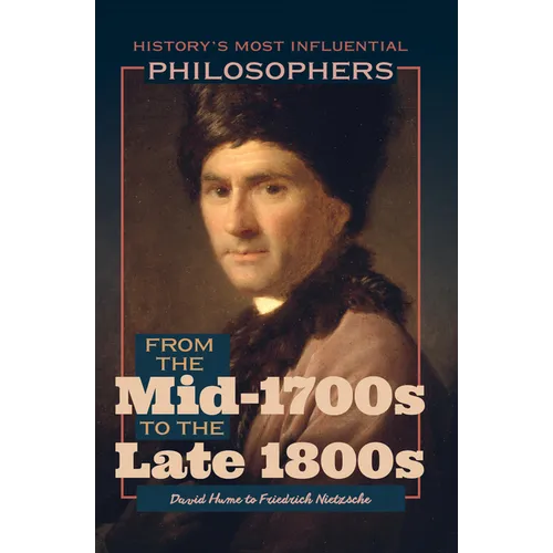 From the Mid-1700s to the Late 1800s: David Hume to Friedrich Nietzsche