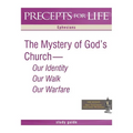 Precepts for Life Study Guide: The Mystery of God's Church -- Our Identity, Our Walk, Our Warfare (Ephesians)