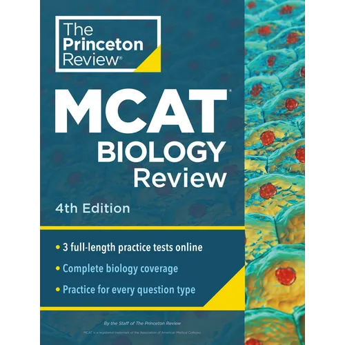 Princeton Review MCAT Biology Review, 4th Edition: Complete Content Prep + Practice Tests