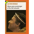 Ideas para postergar el fin del mundo: Pueblos indígenas y medioambiente