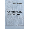 Comfortably on Purpose