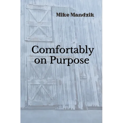 Comfortably on Purpose