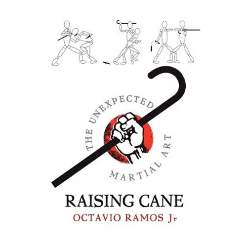 Raising Cane - The Unexpected Martial Art