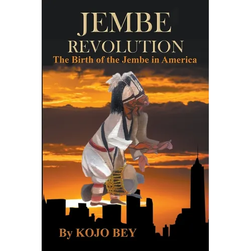 Jembe Revolution: The Birth of the Jembe in America