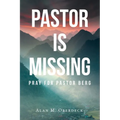 Pastor is Missing: Pray for Pastor Berg