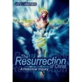 The Resurrection Of Christ: A Historical Inquiry