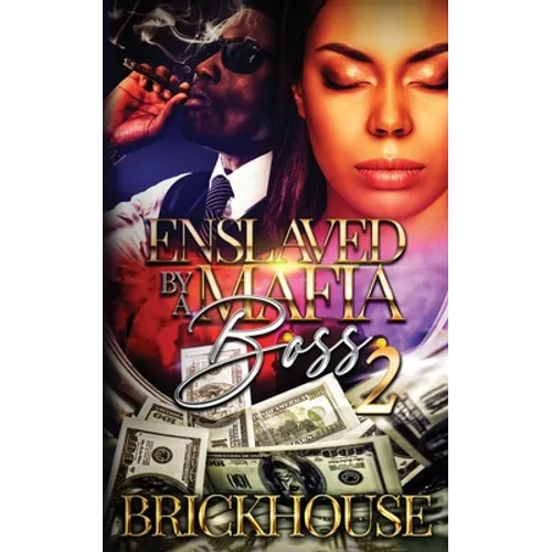 Enslaved By A Mafia Boss II