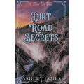 Dirt Road Secrets