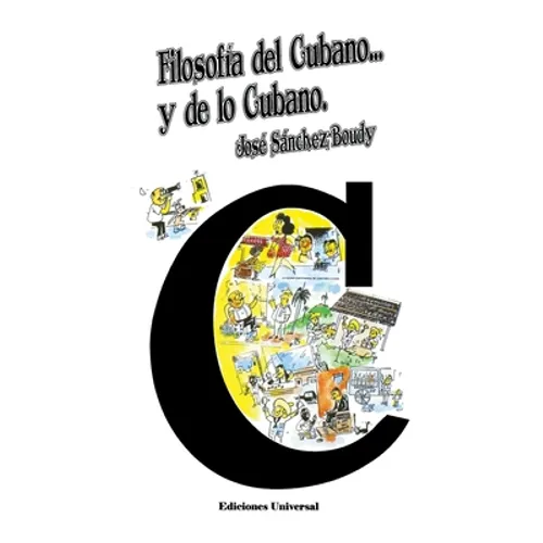 Filosofía del Cubano Y de Lo Cubano: Ensayo de interpretación de lo cubano